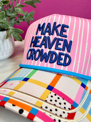 Make Heaven Crowded Baseball Hat