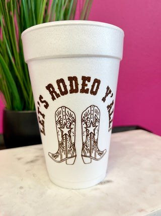 Lets Rodeo Yall Styrofoam Cups