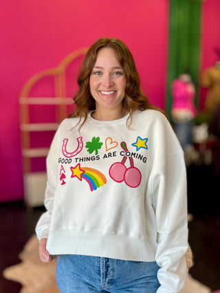 Good Things are Coming Sweatshirt