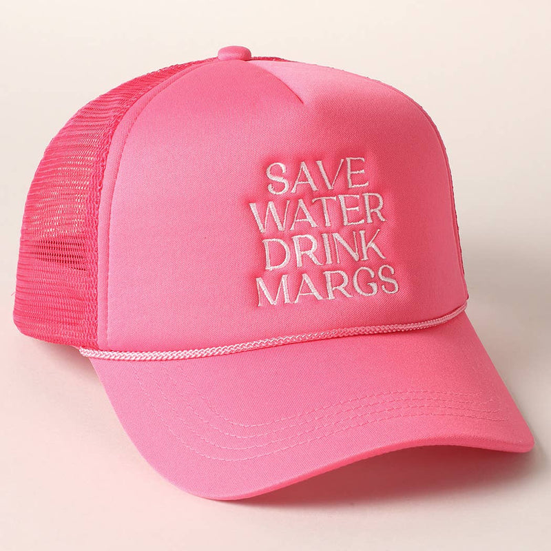 Hot Pink Save Water Drink Margs Trucker Hat