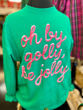 Oh By Golly, Be Jolly Sweatshirt