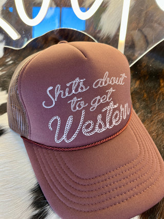 Shits About to Get Western Trucker Hat