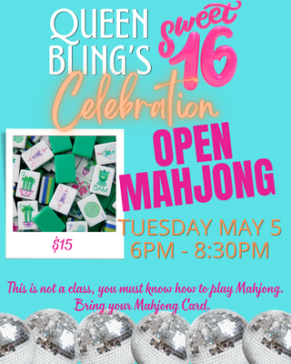 Tuesday May 5 - Queen Bling Sweet 16 Open Play