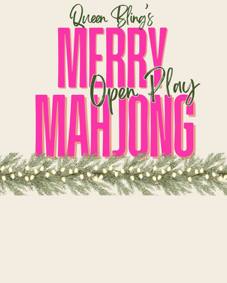 Queen Bling's Merry Mahjong Open Play Event Ticket