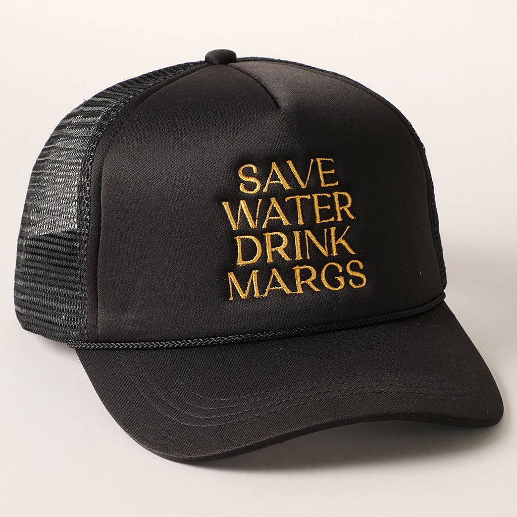 Black Save Water Drink Margs Trucker Hat