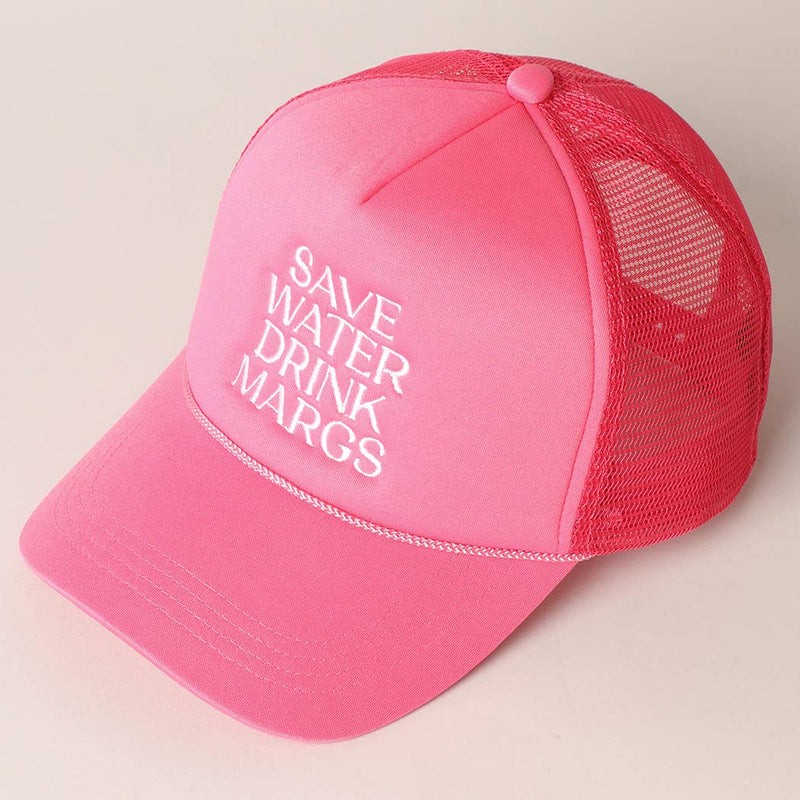 Hot Pink Save Water Drink Margs Trucker Hat